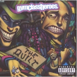 Gym Class Heroes - - The Quilit